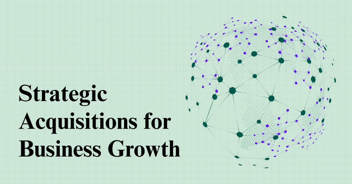 Strategic Acquisitions for Business Growth - Transacta Capital