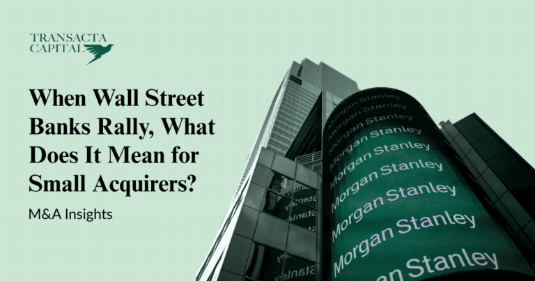 Read more about the article When Wall Street Banks Rally, What Does It Mean for Small Acquirers?